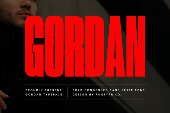 Gordan: A Condensed Sans Serif for Maximum Impact