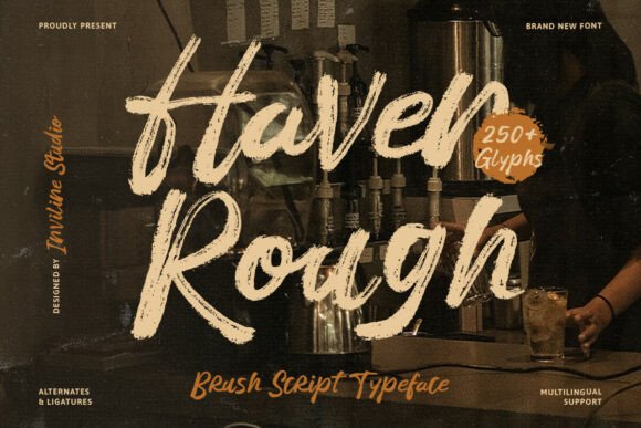 Haven Rough: The Hand-Painted Typeface for Authentic Brands